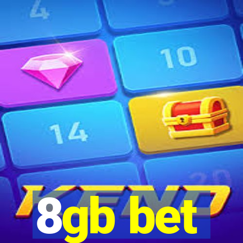 8gb bet